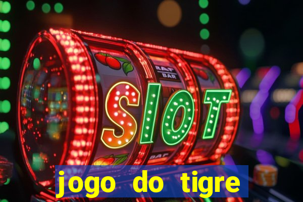 jogo do tigre ganha dinheiro mesmo